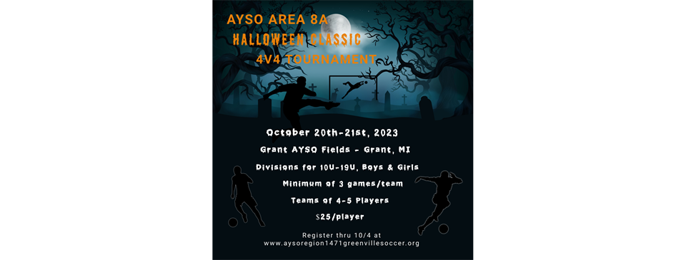 Registration for the Area 8A Halloween Classic 4v4 Tournament is OPEN
